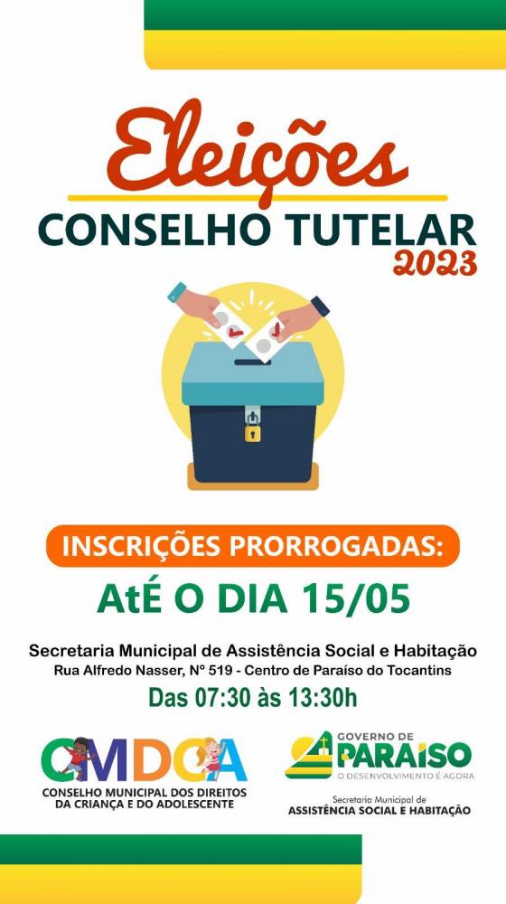 CMDCA informa: prazo para se inscrever nas eleições do Conselho Tutelar 2023 foi prorrogado em Paraíso do Tocantins