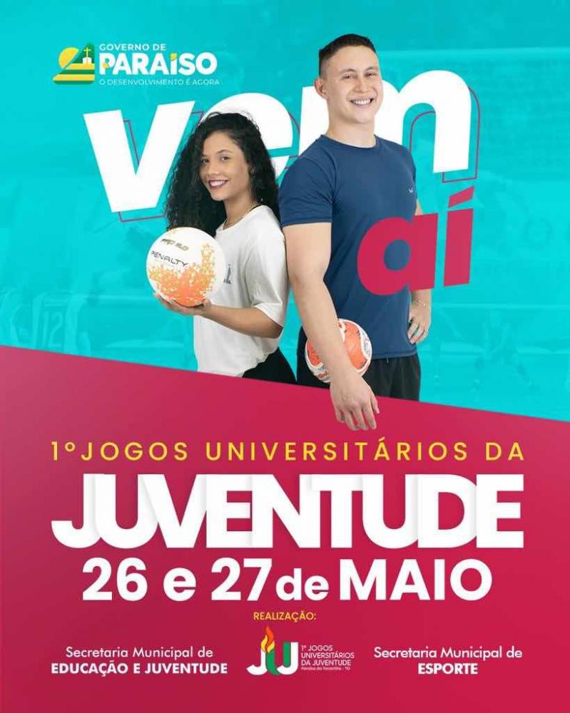 Prefeitura de Paraíso do Tocantins promove 1° Jogos Universitários da Juventude nesta sexta feira, dia 26