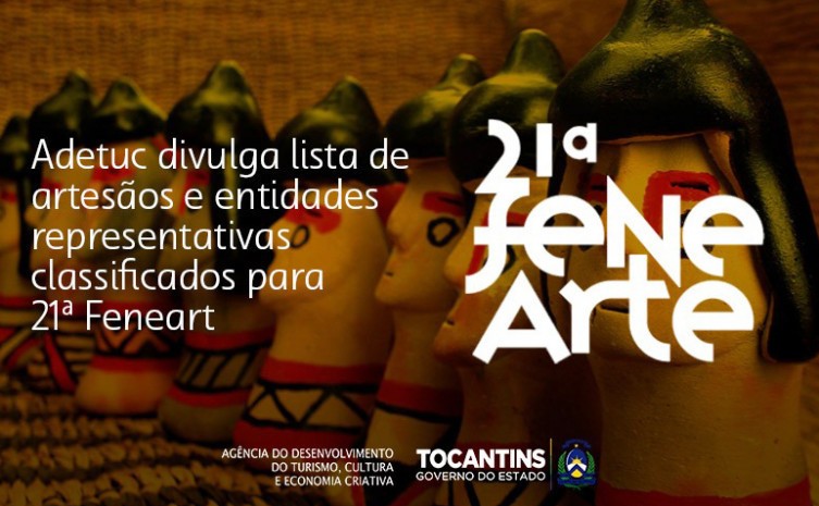 Governo do Tocantins divulga lista de artesãos e entidades representativas classificados para 21ª Feneart